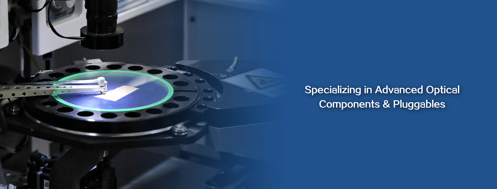 Specializing in Advanced Optical Components & Pluggables